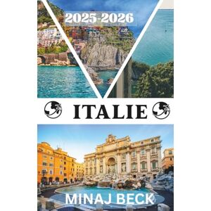 BECK, MINAJ ITALIE GUIDE DE VOYAGE 2025-2026 BECK, MINAJ ITALIE GUIDE DE VOYAGE 2025-2026
