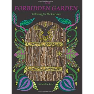 Cole, Samantha The Forbidden Garden: Coloring for the Curious (Coloring Book) Cole, Samantha The Forbidden Garden: Coloring for the Curious (Coloring Book)
