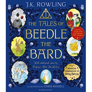 Rowling, J.K. The Tales of Beedle the Bard Illustrated Edition: A magical companion to the Harry Potter stories Rowling, J.K. The Tales of Beedle the Bard Illustrated Edition: A magical companion to the Harry Potter stories
