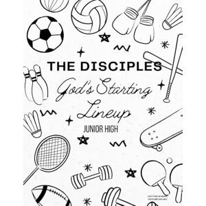 Sonne, Crysta The Disciples: God's Starting Lineup: Junior High Curriculum Sonne, Crysta The Disciples: God's Starting Lineup: Junior High Curriculum
