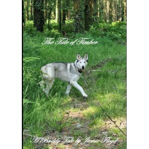 floyd, mr jamie david The Tale of Timber: Buddy's Tale Book 1 (Buddy's tales) floyd, mr jamie david The Tale of Timber: Buddy's Tale Book 1 (Buddy's tales)