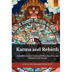 Dong, Alicia Jia Karma and Rebirth: Unlocking the Secrets of the Six Realms of Existence: A Buddhist Guide to Cause and Effect, Past Lives, and Liberation from Samsara (The Philosophy and Practice of Buddhism) Dong, Alicia Jia Karma and Rebirth: Unlocking the Secrets of the Six Realms of Existence: A Buddhist Guide to Cause and Effect, Past Lives, and Liberation from Samsara (The Philosophy and Practice of Buddhism)