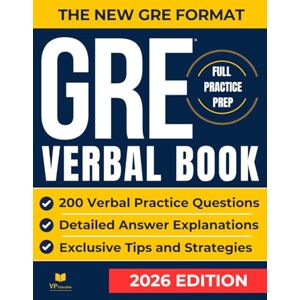 Education, Vector Path GRE Verbal Book: The Complete Guide with 200 Exam-Style Questions and Real Verbal Simulations to Master Reading Comprehension, Text Completion and Sentence Equivalence for the New GRE Format Education, Vector Path GRE Verbal Book: The Complete Guide with 200 Exam-Style Questions and Real Verbal Simulations to Master Reading Comprehension, Text Completion and Sentence Equivalence for the New GRE Format