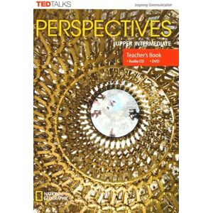 National Geographic Learning Perspectives Upper Intermediate: Teacher's Book with MP3 Audio CD and DVD National Geographic Learning Perspectives Upper Intermediate: Teacher's Book with MP3 Audio CD and DVD