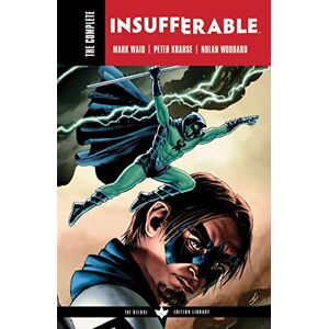 Waid, Mark The Complete Insufferable by Mark Waid: Library Edition Waid, Mark The Complete Insufferable by Mark Waid: Library Edition