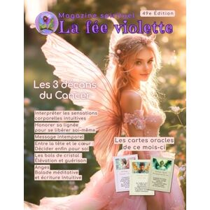 La fée violette, Isabelle Magazine La fée violette: Édition 49 (Magazine spirituel La fée violette) La fée violette, Isabelle Magazine La fée violette: Édition 49 (Magazine spirituel La fée violette)