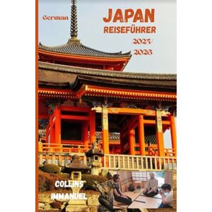 IMMANUEL, COLLINS JAPAN REISEFÜHRER: Eine Reise durch Japans heilige Landschaften IMMANUEL, COLLINS JAPAN REISEFÜHRER: Eine Reise durch Japans heilige Landschaften