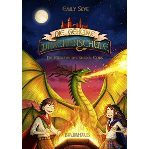 Skye, Emily Die geheime Drachenschule Die Rückkehr des siebten Clans: Band 3 Skye, Emily Die geheime Drachenschule Die Rückkehr des siebten Clans: Band 3