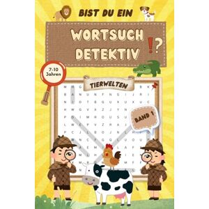 Papierbrise Bist du ein Wortsuchdetektiv Band 1 Tierwelten für Kinder von 7-10 Jahren: Rätselbuch für Wortsuchrätsel mit vielen unterschiedlichen Tieren aus aller Welt für kleine Detektive Papierbrise Bist du ein Wortsuchdetektiv Band 1 Tierwelten für Kinder von 7-10 Jahren: Rätselbuch für Wortsuchrätsel mit vielen unterschiedlichen Tieren aus aller Welt für kleine Detektive