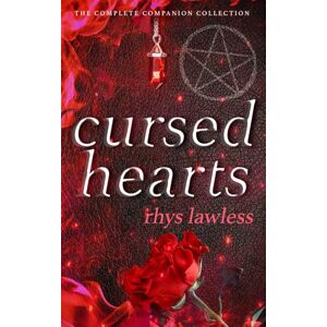 Lawless, Rhys Cursed Hearts: The Complete Companion Collection Lawless, Rhys Cursed Hearts: The Complete Companion Collection