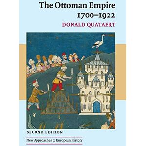 Quataert, Donald The Ottoman Empire, 1700-1922: 34 (New Approaches to European History, Series Number 34) Quataert, Donald The Ottoman Empire, 1700-1922: 34 (New Approaches to European History, Series Number 34)