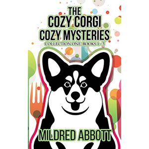 AbbottEstes Park, Colorado: picturesque mountains, charming shops, a cozy bookstore and bakery… and murder. Cruel Candy Wini, Mildred The Cozy Corgi Cozy Mysteries Collection One: Books 1-3 AbbottEstes Park, Colorado: picturesque mountains, charming shops, a cozy bookstore and bakery… and murder. Cruel Candy Wini, Mildred The Cozy Corgi Cozy Mysteries Collection One: Books 1-3