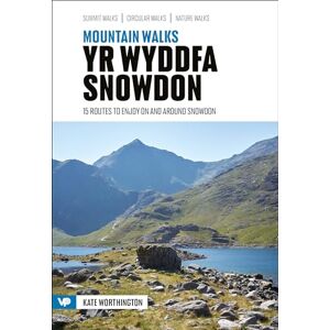 Kate Worthington Mountain Walks Yr Wyddfa/Snowdon: 15 routes to enjoy on and around Snowdon Kate Worthington Mountain Walks Yr Wyddfa/Snowdon: 15 routes to enjoy on and around Snowdon