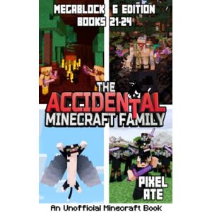 Ate, Pixel The Accidental Minecraft Family: MegaBlock 6 Edition (Books 21-24) Ate, Pixel The Accidental Minecraft Family: MegaBlock 6 Edition (Books 21-24)