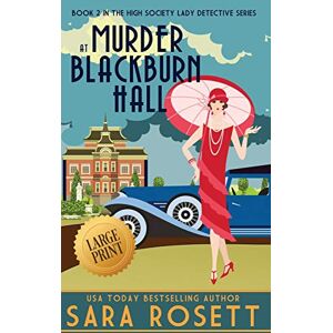 Rosett, Sara Murder at Blackburn Hall: 2 (High Society Lady Detective) Rosett, Sara Murder at Blackburn Hall: 2 (High Society Lady Detective)