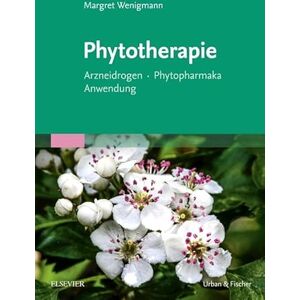 Wenigmann, Margret Phytotherapie: Arzneidrogen Phytopharmaka Anwendung (KIM Fachbuch Urban & Fischer Verlag) Wenigmann, Margret Phytotherapie: Arzneidrogen Phytopharmaka Anwendung (KIM Fachbuch Urban & Fischer Verlag)