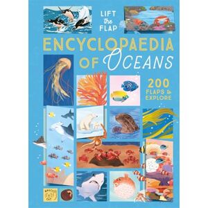 de la Bedoyere, Camilla The Lift-the-Flap Encyclopaedia of Oceans: 200 Flaps to Explore! de la Bedoyere, Camilla The Lift-the-Flap Encyclopaedia of Oceans: 200 Flaps to Explore!