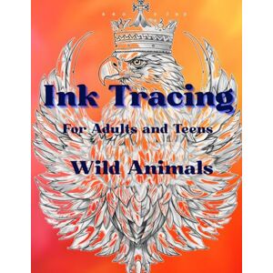 Marche, Benny Ink Tracing for Adults and Teens, Wild Animals: A Relaxing Ink Tracing Workbook Featuring 50 Wild Animal Designs with Soft Gray Guidelines, Gradient ... Pages for Mindful Drawing and Skill Building Marche, Benny Ink Tracing for Adults and Teens, Wild Animals: A Relaxing Ink Tracing Workbook Featuring 50 Wild Animal Designs with Soft Gray Guidelines, Gradient ... Pages for Mindful Drawing and Skill Building