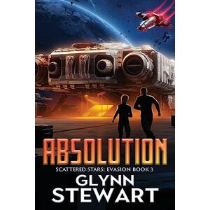 Stewart, Glynn Absolution: 3 (Scattered Stars: Evasion) Stewart, Glynn Absolution: 3 (Scattered Stars: Evasion)