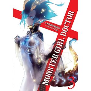 Origuchi, Yoshino Monster Girl Doctor (Light Novel) Vol. 3 Origuchi, Yoshino Monster Girl Doctor (Light Novel) Vol. 3