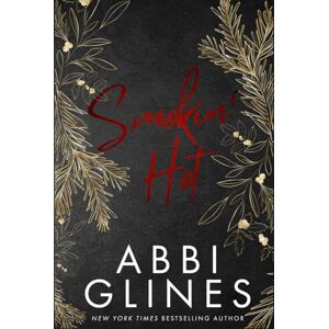 Glines, Abbi Smokin' Hot: Holiday Special Edition (Smoke Series) Glines, Abbi Smokin' Hot: Holiday Special Edition (Smoke Series)