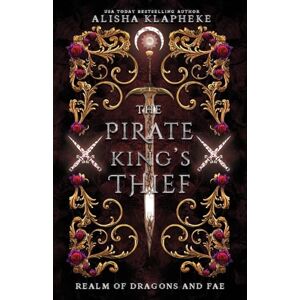 Klapheke, Alisha The Pirate King's Thief (Realm of Dragons and Fae) Klapheke, Alisha The Pirate King's Thief (Realm of Dragons and Fae)
