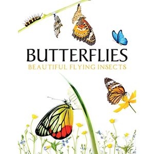Photopoulos, Julianna Butterflies: Beautiful Flying Insects (Animals) (Animals in Photographs) Photopoulos, Julianna Butterflies: Beautiful Flying Insects (Animals) (Animals in Photographs)