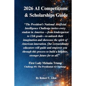 Allen, Robert Vince t Annual AI Competitions & Scholarships Guide: Our Mission To help high school students ethically turn AI skills into scholarships, cash prizes, and long-term academic advantage — year after year. Allen, Robert Vince t Annual AI Competitions & Scholarships Guide: Our Mission To help high school students ethically turn AI skills into scholarships, cash prizes, and long-term academic advantage — year after year.