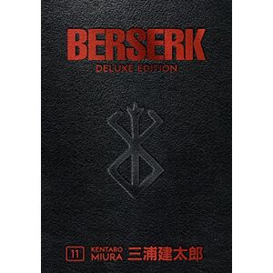 Kentaro Miura Berserk Deluxe Volume 11: Collects Berserk Volumes 31-33 Kentaro Miura Berserk Deluxe Volume 11: Collects Berserk Volumes 31-33