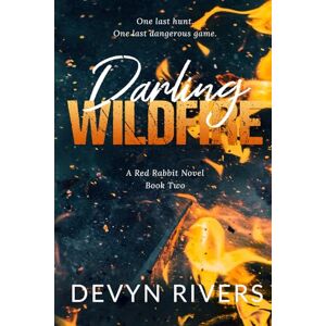Rivers, Devyn Darling Wildfire: One Last Dangerous Game: 2 (Red Rabbit Series) Rivers, Devyn Darling Wildfire: One Last Dangerous Game: 2 (Red Rabbit Series)