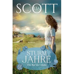 Scott Sturmjahre 04. Der Ruf des Glücks: Der Ruf des Glücks Große Emotionen vor der atemberaubenden Kulisse Schottlands Scott Sturmjahre 04. Der Ruf des Glücks: Der Ruf des Glücks Große Emotionen vor der atemberaubenden Kulisse Schottlands