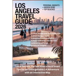 Caldwell, Richard T. LOS ANGELES TRAVEL GUIDE 2026: Local Secrets, Perfect Itineraries & Smart Tips for an Unforgettable LA Adventure with an interactive Map Caldwell, Richard T. LOS ANGELES TRAVEL GUIDE 2026: Local Secrets, Perfect Itineraries & Smart Tips for an Unforgettable LA Adventure with an interactive Map