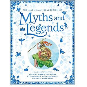 Macmillan The Collection of Myths and Legends Macmillan The Collection of Myths and Legends