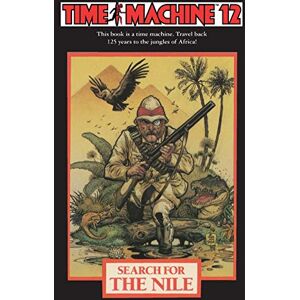 Robert W Walker Time Machine 12: Search for the Nile Robert W Walker Time Machine 12: Search for the Nile
