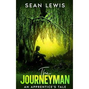Lewis, Sean The Journeyman: An Apprentice's Tale Lewis, Sean The Journeyman: An Apprentice's Tale