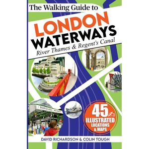 Richardson, David The Walking Guide to London Waterways (London Walking Guides) Richardson, David The Walking Guide to London Waterways (London Walking Guides)