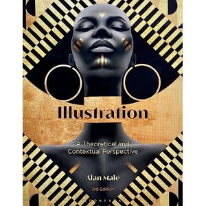 Alan Male Illustration: A Theoretical and Contextual Perspective Alan Male Illustration: A Theoretical and Contextual Perspective