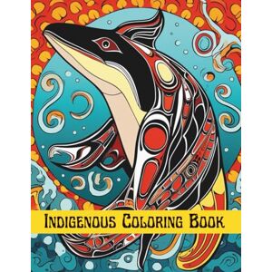 Press, H&A Indigenous Coloring book: Native American Spirit Animal Art Colouring pages for Adults & Kids, for Anxiety & Stress Reliefing, Relaxation Activity & Mindfulness (Indigenous Coloring Books Series) Press, H&A Indigenous Coloring book: Native American Spirit Animal Art Colouring pages for Adults & Kids, for Anxiety & Stress Reliefing, Relaxation Activity & Mindfulness (Indigenous Coloring Books Series)