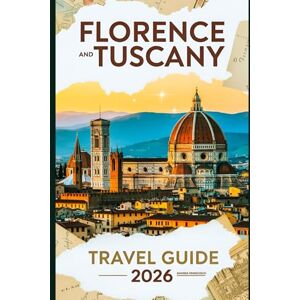 Franscesco, Amanda Florence & Tuscany Travel Guide 2026: "Beyond the Postcards: A Curated Journey Through Ancient Streets, Secret Cellars, and the Soul of Italy” Franscesco, Amanda Florence & Tuscany Travel Guide 2026: "Beyond the Postcards: A Curated Journey Through Ancient Streets, Secret Cellars, and the Soul of Italy”