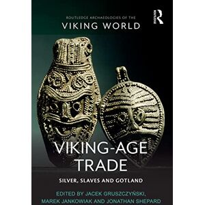 Age Trade: Silver, Slaves and Gotland (Routledge Archaeologies of the Viking World) Age Trade: Silver, Slaves and Gotland (Routledge Archaeologies of the Viking World)