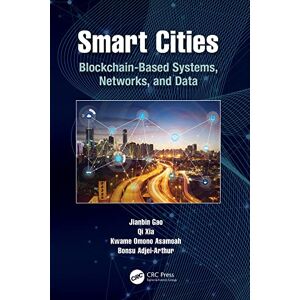 CRC Press Smart Cities: Blockchain-Based Systems, Networks, and Data CRC Press Smart Cities: Blockchain-Based Systems, Networks, and Data
