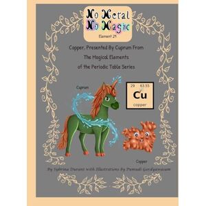 Durant, Sybrina C Copper, Presented By Cuprum From The Magical Elements of the Periodic Table Series (No Metal No Magic) Durant, Sybrina C Copper, Presented By Cuprum From The Magical Elements of the Periodic Table Series (No Metal No Magic)