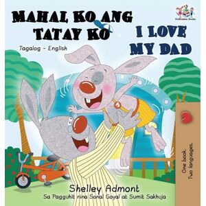 Admont, Shelley I Love My Dad (Tagalog English Bilingual Edition) (Tagalog English Bilingual Collection) Admont, Shelley I Love My Dad (Tagalog English Bilingual Edition) (Tagalog English Bilingual Collection)