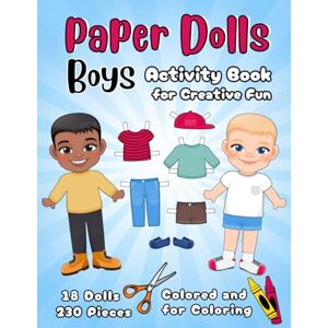 Colt, Miriam Paper Dolls Boys Activity Book for Creative Fun 18 Dolls and 230 Pieces Colored and for Colouring: Hands-on Fun with Paper Dolls and Outfits for Girls and Boys 5-10 years Fashion Coloring Book Colt, Miriam Paper Dolls Boys Activity Book for Creative Fun 18 Dolls and 230 Pieces Colored and for Colouring: Hands-on Fun with Paper Dolls and Outfits for Girls and Boys 5-10 years Fashion Coloring Book