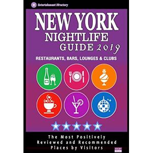 McNaught, Andrew F New York Nightlife Guide 2019: Best Rated Nightlife Spots in New York City, NY 500 Restaurants, Bars, Lounges and Clubs recommended for Visitors, 2019 McNaught, Andrew F New York Nightlife Guide 2019: Best Rated Nightlife Spots in New York City, NY 500 Restaurants, Bars, Lounges and Clubs recommended for Visitors, 2019