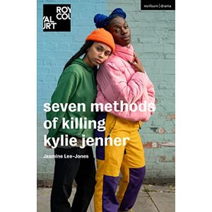 Lee seven methods of killing kylie jenner (Modern Plays) Lee seven methods of killing kylie jenner (Modern Plays)