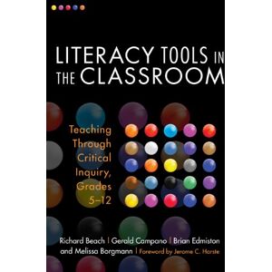 Teachers College Press Literacy Tools in the Classroom: Teaching Through Critical Inquiry, Grades 5-12 (Language and Literacy Series Book 99) Teachers College Press Literacy Tools in the Classroom: Teaching Through Critical Inquiry, Grades 5-12 (Language and Literacy Series Book 99)