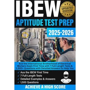 Academy, PrimeScore IBEW Aptitude Test Prep: Ace the International Brotherhood of Electrical Workers Exam First Time, with 7 Full-Length Tests & 1,500+ Questions with Detailed Answers to Help You Achieve a High Score Academy, PrimeScore IBEW Aptitude Test Prep: Ace the International Brotherhood of Electrical Workers Exam First Time, with 7 Full-Length Tests & 1,500+ Questions with Detailed Answers to Help You Achieve a High Score