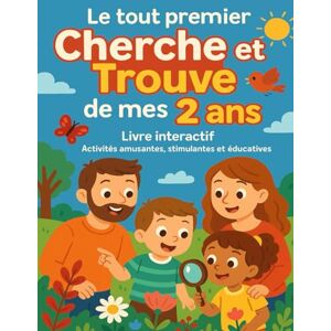 Création, Amélie et Léo Le tout premier Cherche et Trouve de mes 2 ans: Livre interactif, avec des activités amusantes, stimulantes et éducatives : trouver la différence, chercher les objets, colorier les formes… Création, Amélie et Léo Le tout premier Cherche et Trouve de mes 2 ans: Livre interactif, avec des activités amusantes, stimulantes et éducatives : trouver la différence, chercher les objets, colorier les formes…