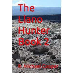 Cooper, R. Michael The Llano Hunter Book 2 Cooper, R. Michael The Llano Hunter Book 2